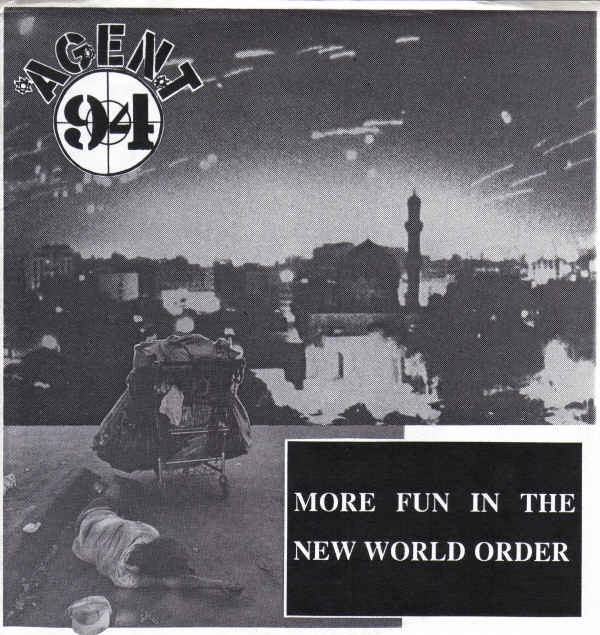 Agent 94 – More Fun In The New World Order (2022) Vinyl 7″ EP