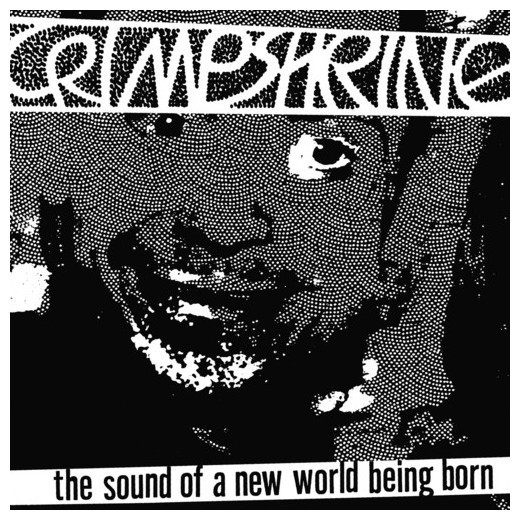 Crimpshrine – The Sound Of A New World Being Born (1998) CD