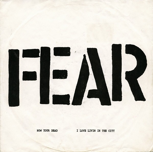 Fear – Now Your Dead / I Love Livin In The City (1978) Vinyl Album 7″