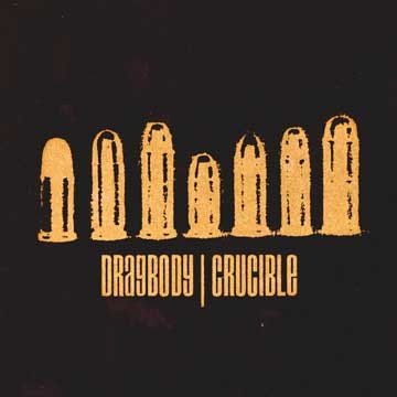 Crucible – Dragbody / Crucible (2022) Vinyl 12″