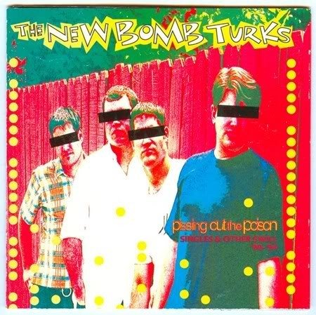 The New Bomb Turks – Pissing Out The Poison (Singles & Other Swill ’90-’94) (1995) Vinyl LP