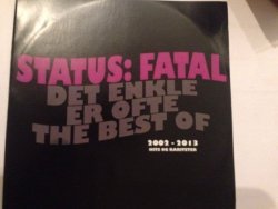 Status: Fatal – Det Enkle Er Ofte The Best Of – 2002-2013 Hits Og Rariteter (2023) CDr Album