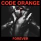 Code Orange Kids – Forever (2017) File Album