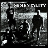 86 Mentality – On The Loose (2022) Vinyl 7″ EP