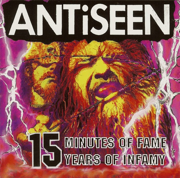 Antiseen – 15 Minutes Of Fame, 15 Years Of Infamy (1999) CD Remastered