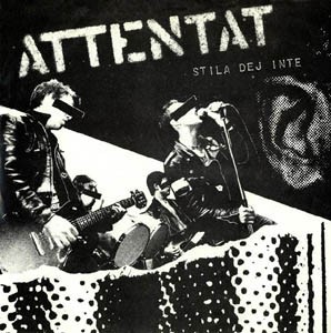 Attentat – Stila Dej Inte (1979) Vinyl 7″ Repress