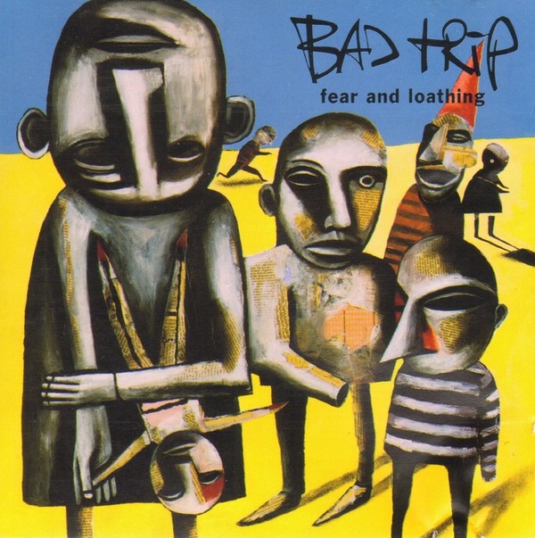 Bad Trip – Fear And Loathing (1992) CD Album