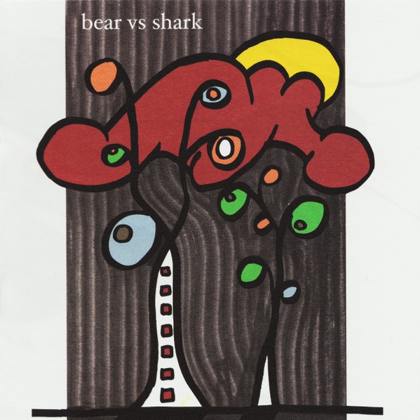 Bear vs. Shark – Right Now, You’re In The Best Of Hands. And If Something Isn’t Quite Right, Your Doctor Will Know In A Hurry. (2023) CD Album