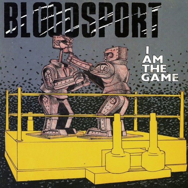 Bloodsport – I Am The Game (1985) Vinyl Album LP