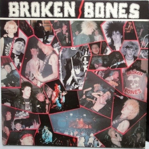 Broken Bones – Never Say Die (1986) Vinyl 12″
