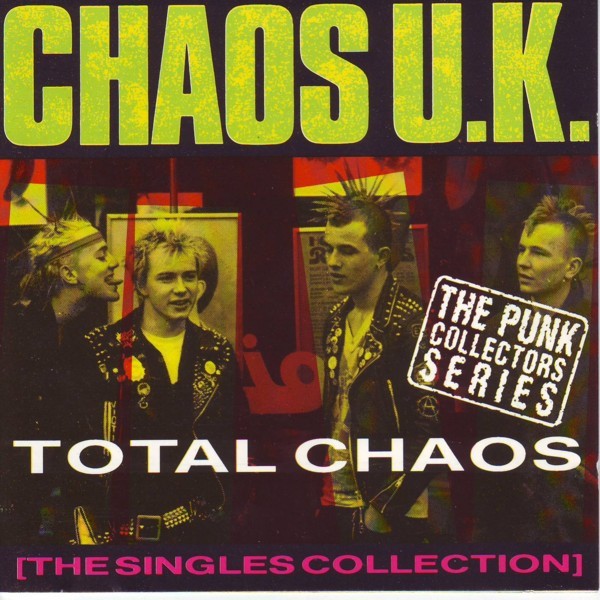 Chaos UK – Total Chaos – The Singles Collection (1991) CD