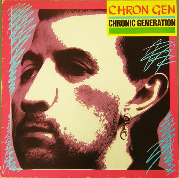 Chron Gen – Chronic Generation (1982) Vinyl Album LP Vinyl 7″ EP