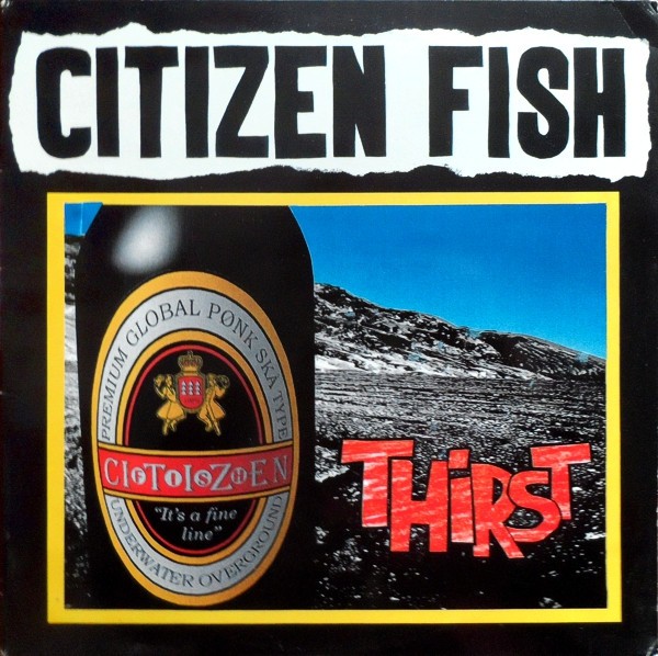 Citizen Fish – Thirst (1996) Vinyl Album LP