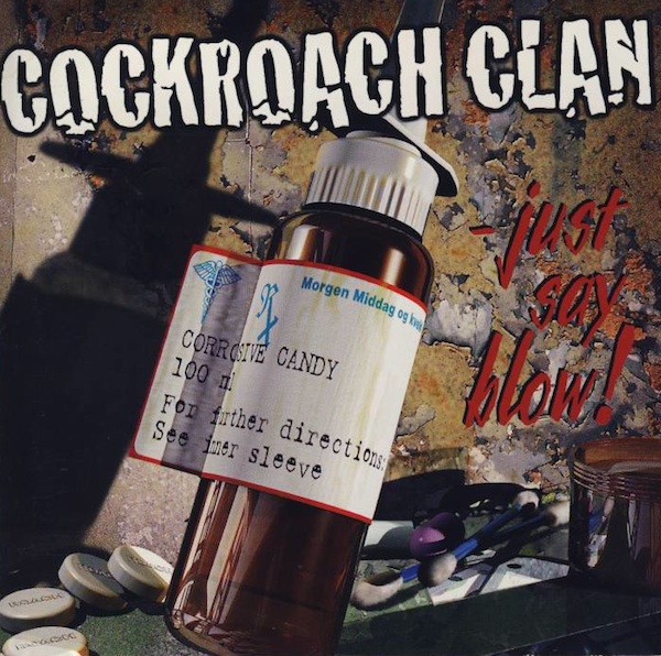 Cockroach Clan – Just Say Blow! (1997) CD Album