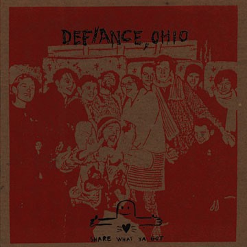 Defiance, Ohio – Share What Ya Got (2003) Vinyl Album LP Repress