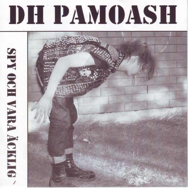 DH Pamoash – Spy Och Vara Äcklig (2022) Vinyl 7″ EP