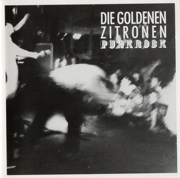 Die Goldenen Zitronen – Punkrock (1991) CD Album