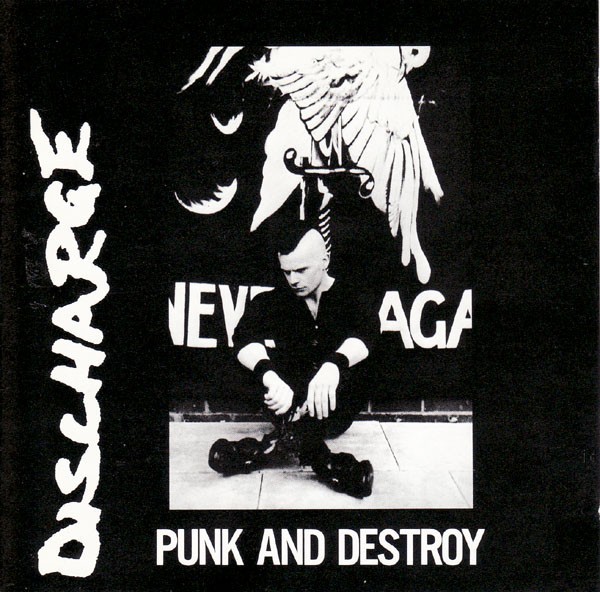 Discharge – Punk And Destroy (1984) CD