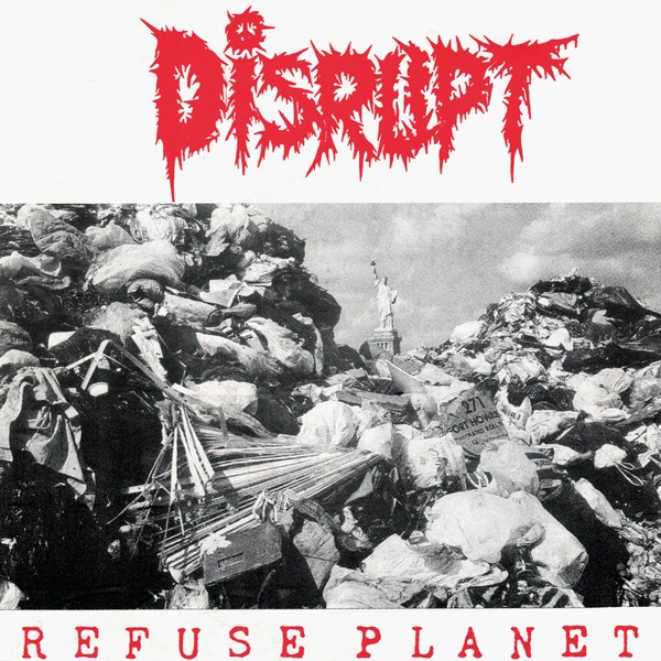 Disrupt – Refuse Planet (1991) Vinyl 7″