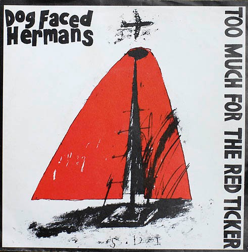 Dog Faced Hermans – Too Much For The Red Ticker (1990) Vinyl Album 7″