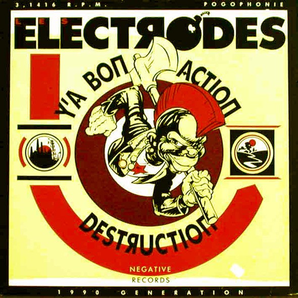 Electrodes – Y’a Bon Action Destruction (1988) Vinyl LP