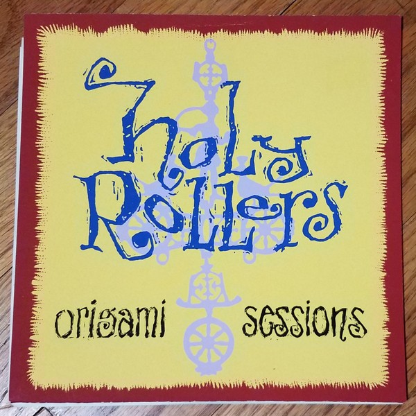 Holy Rollers – Origami Sessions (1989) Vinyl 7″