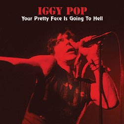 Iggy Pop – Your Pretty Face Is Going To Hell (1991) Vinyl LP