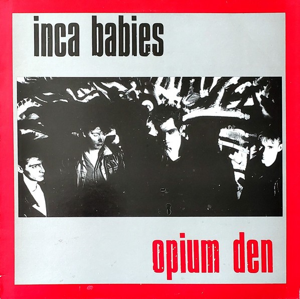 Inca Babies – Opium Den (1987) Vinyl Album LP
