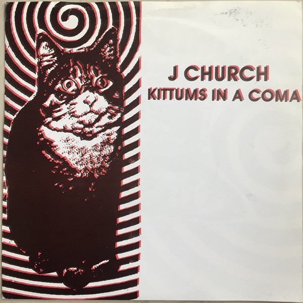 J Church – Kittums In A Coma (1994) Vinyl 7″ Reissue