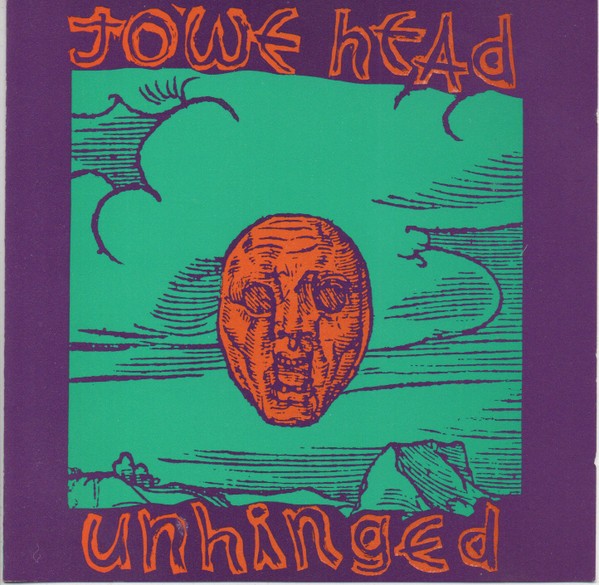 Jowe Head – Unhinged (2022) CD