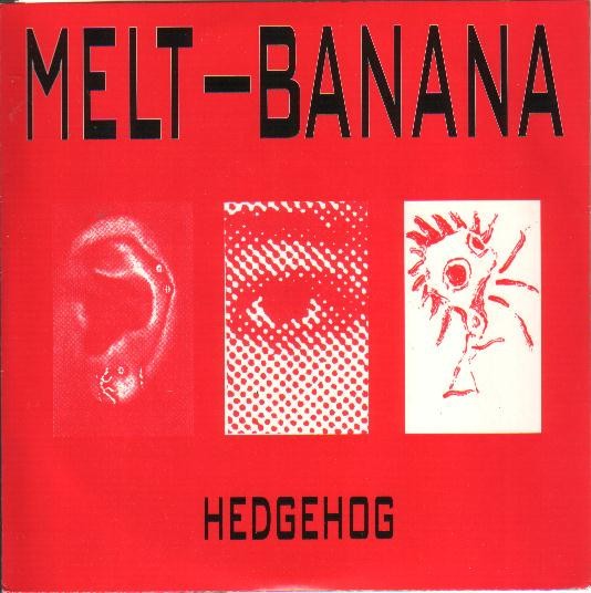 Melt-Banana – Hedgehog (2022) Vinyl 7″ EP