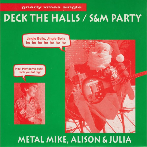 Metal Mike, Alison & Julia – Gnarly Xmas Single (1991) Vinyl 7″