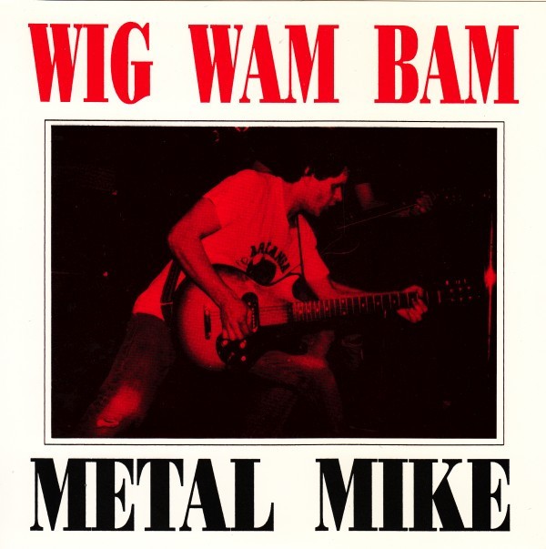 Metal Mike – Wig Wam Bam (1990) Vinyl Album 7″