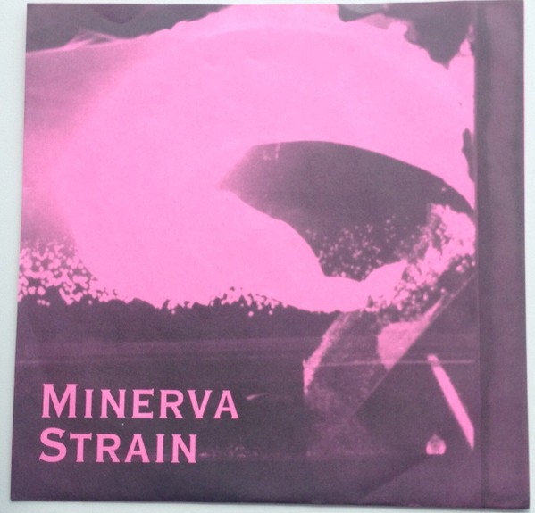 Minerva Strain – Fissure / Strum (2022) Vinyl Album 7″