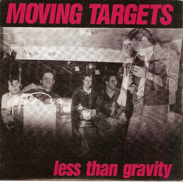 Moving Targets – Less Than Gravity (1987) Vinyl Album 7″