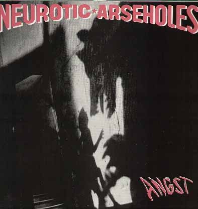 Neurotic Arseholes – Angst (1985) Vinyl Album LP