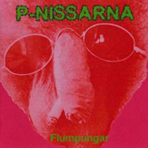 P-Nissarna – Flumpungar (2022) CD Remastered