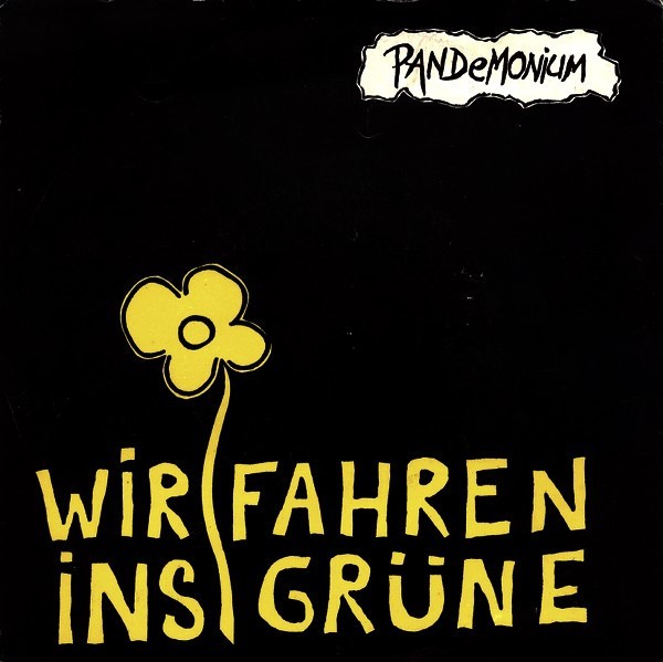 Pandemonium – Wir Fahren Ins Grüne (1985) Vinyl 7″ EP