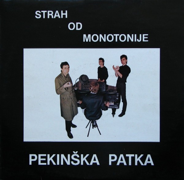 Pekinška Patka – Strah Od Monotonije (1981) Vinyl Album LP
