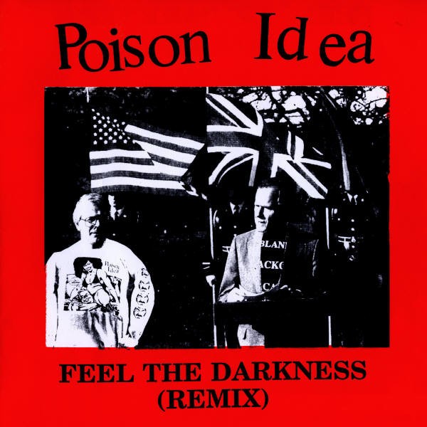 Poison Idea – Feel The Darkness (Remix) (2022) Vinyl 7″