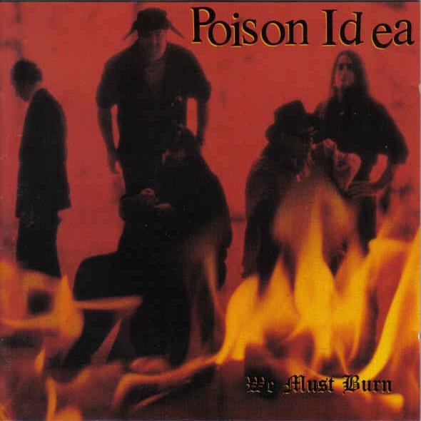 Poison Idea – We Must Burn (1993) Vinyl Album LP