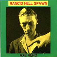 Rancid Hell Spawn – Axe Hero (2022) CD Album