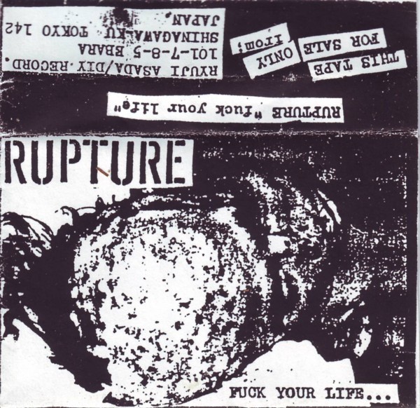Rupture – Fuck Your Life… (2022) Cassette