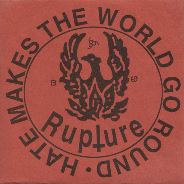 Rupture – Hate Makes The World Go Round (2022) Vinyl 7″
