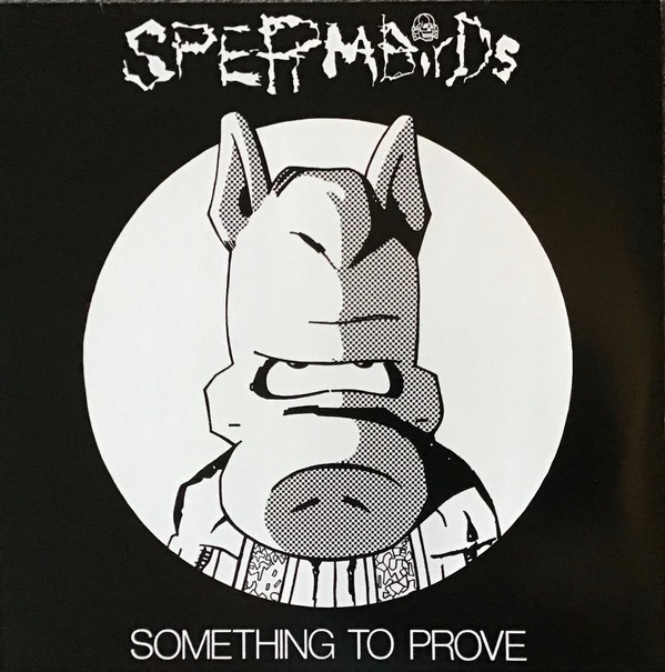 Spermbirds – Something To Prove (1986) Vinyl Album LP Reissue
