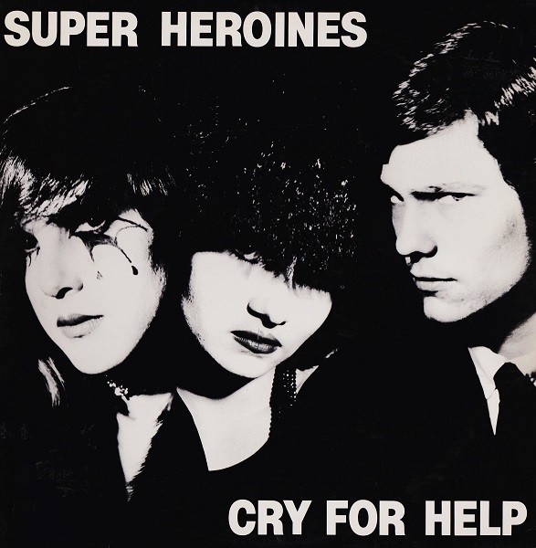 Super Heroines – Cry For Help (1982) Vinyl Album LP