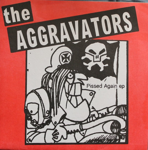 The Aggravators – Pissed Again EP (2022) Vinyl 7″ EP