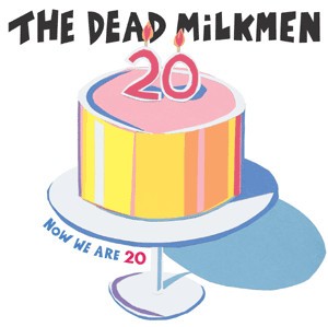 The Dead Milkmen – Now We Are 20 (2003) CD Album