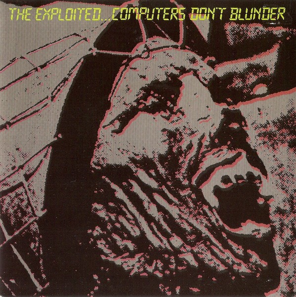 The Exploited – Computers Don’t Blunder (1982) Vinyl Album 7″
