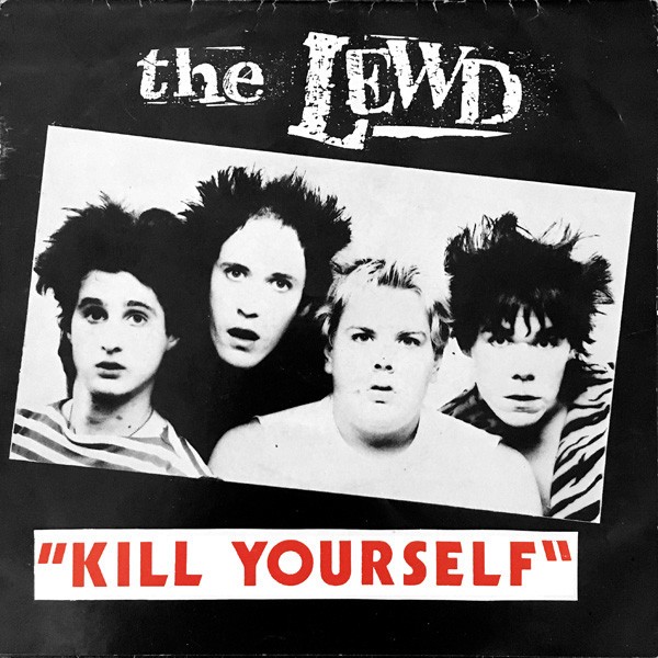 The Lewd – Kill Yourself (1979) Vinyl Album 7″